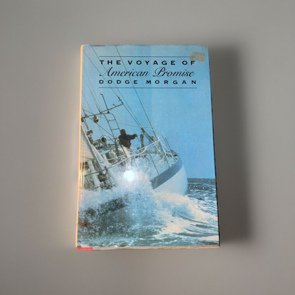 The Voyage of American Promise by Dodge Morgan 1989 Sailing Biographical